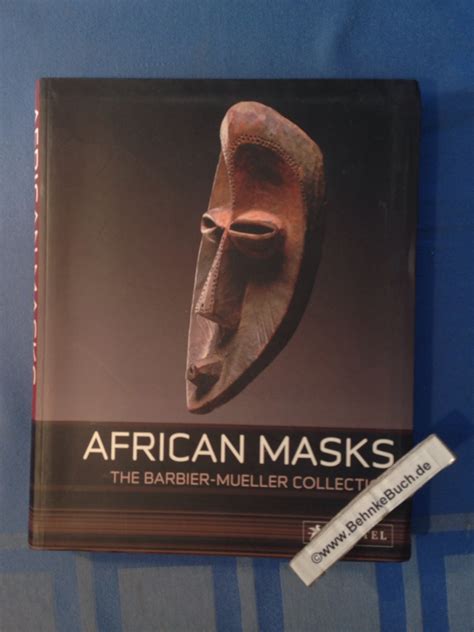 African Masks The Barbier Mueller Collection By Iris Hahner Maria