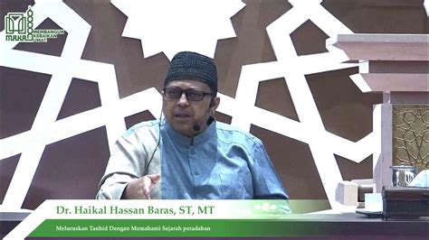 Live Dr Haikal Hassan Baras St Mt Meluruskan Tauhid Dengan