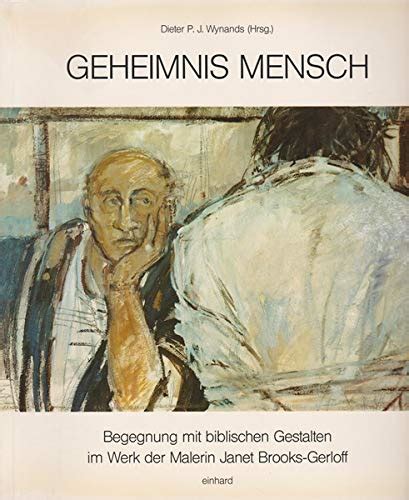 Geheimnis Mensch Begegnung Mit Biblischen Gestalten Im Werk Der