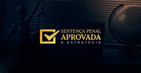 Senten A Penal Aprovada A Estrat Gia Thales Le O