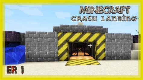 Rise From The Dust Minecraft Crash Landing Survival Chapter 1 Youtube