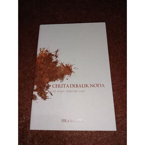 Jual Buku Cerita Di Balik Noda 42 Kisah Inspirasi Jiwa Fira Basuki