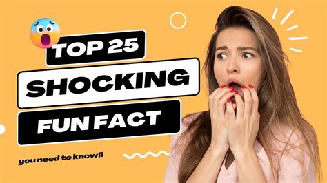 Top 25 Shocking Fact You Need To Know YouTube