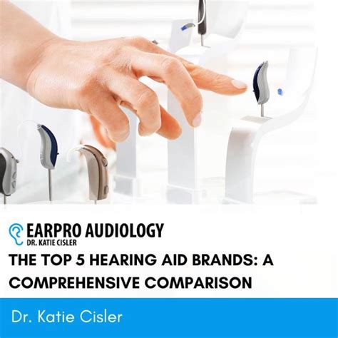 The Top 5 Hearing Aid Brands: A Comprehensive Comparison - EarPro Audiology