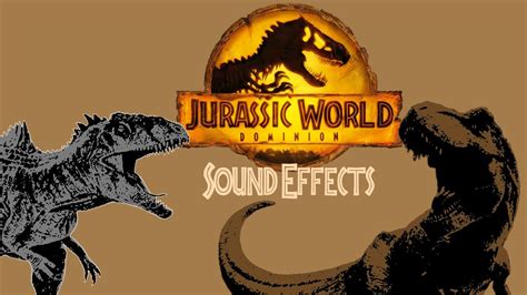 Sound Effects Creatures Jurassic World Dominion YouTube