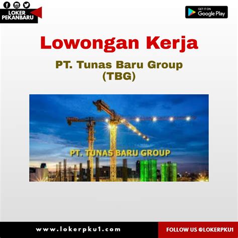 Lowongan Kerja Pt Tunas Baru Group Pekanbaru Mei Loker Pekanbaru