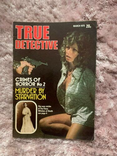 Vintage True Detective Crime Magazine Issue March 1975 Ebay