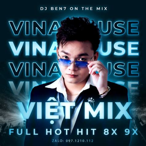 Stream VIỆT MIX FULL TRACK HOT HIT X X DJ BEN MIX by DJ BEN Listen online for