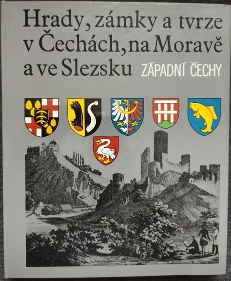 Hrady Z Mky A Tvrze V Ech Ch Na Morav A Ve Slezsku Aukro