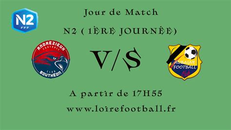 N2 1ère journée Andrézieux Bouthéon FC FC Aubagne le live commenté