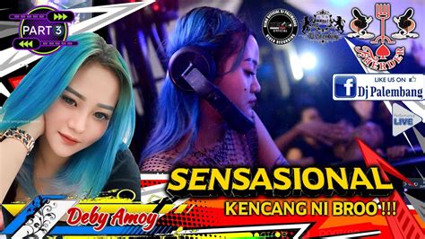 SUPER EPIC DJ DEBY AMOY BIKIN TELLER HERDER TUNTASKAN WAY KANAN