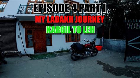 EPISODE 4 PART 1 I Kargil To LEH I KOTA To LADAKH On RE Interceptor 650