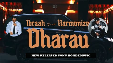 Ibraah Ft Harmonize Dharau Official Video Lyrics Youtube