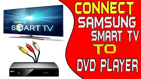Plug And Play: Connecting Your Dvd To Smart Tv In 5 Simple Steps