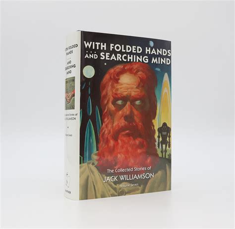 folded hands  searching mind  williamson jack foreword