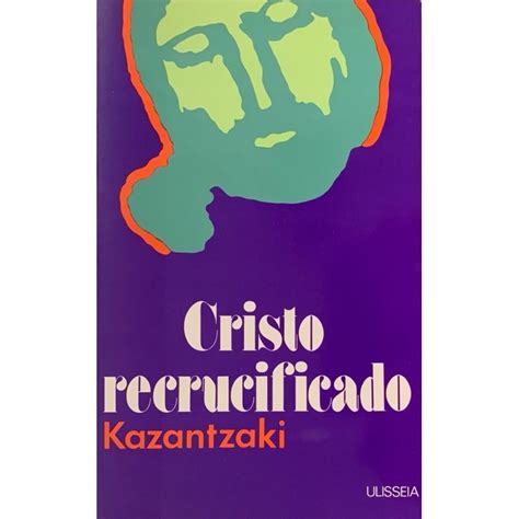Cristo Recrucificado - Cristo Recrucificado - Nikos Kazantzákis