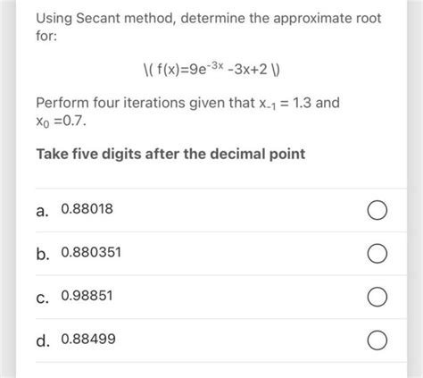 Solved Using Secant Method Determine The Approximate Root