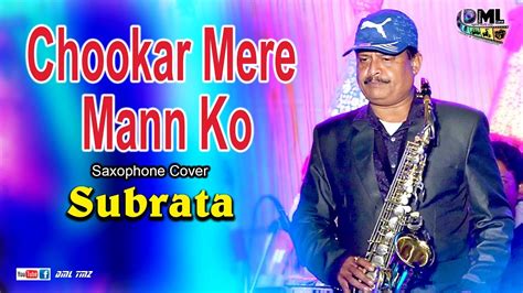 Chookar Mere Mann Ko Kishore Kumar Best Saxophone Cover By Subrata