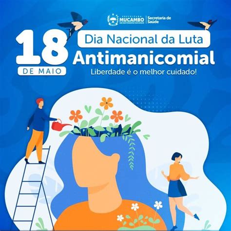 18 De Maio Dia Nacional Da Luta Antimanicomial Prefeitura De Mucambo