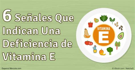 Deficiencia De Vitamina E ¿cuánto Necesita Realmente