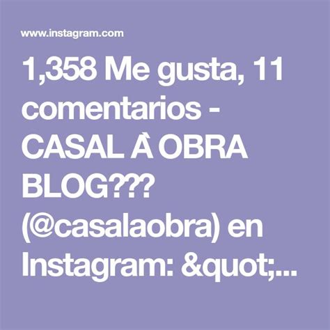 1 358 Me gusta 11 comentarios CASAL À OBRA BLOG casalaobra en