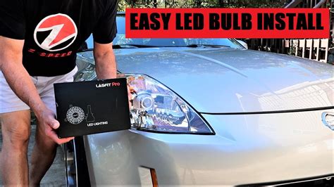 350z LasFit LED Headlight Bulb Install 2003 2004 Zociety Lasfit