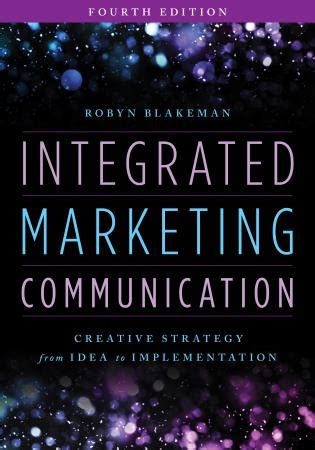 Integrated Marketing Communication Creative Strategy From Idea To