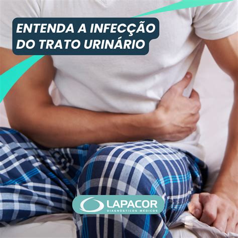 Entenda A Infecção Do Trato Urinário Lapacor