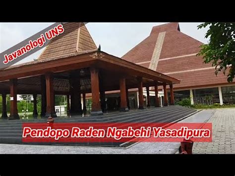 Pendopo Raden Ngabehi Yasadipura Institut Javanologi Uns Youtube