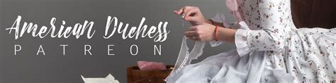 American Duchess on Patreon – American Duchess Blog