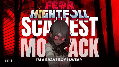 The Scariest Modpack Ever Fear Nightfall Ep Modded Minecraft