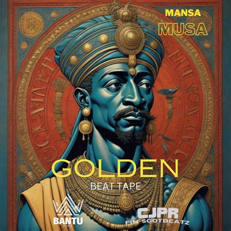 MANSA MUSA - GOLDEN TAPE BY FGB | CJP RECORDZ