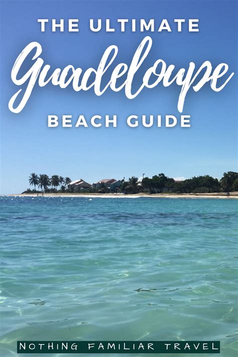 Best Beaches in Guadeloupe: Ultimate Island Beach Hopping Guide