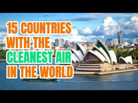 Countries With The Cleanest Air In The World Youtube