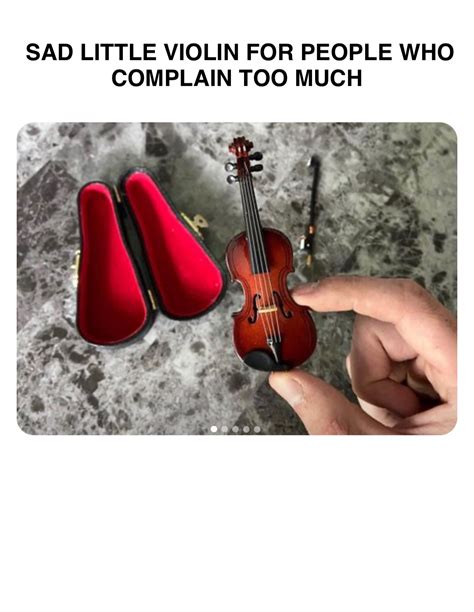 Sad Little Violin For People Who Complain Too Much Ffparamedic Memes