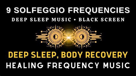 BLACK SCREEN DEEP SLEEP MUSIC All 9 Solfeggio Frequencies DEEP