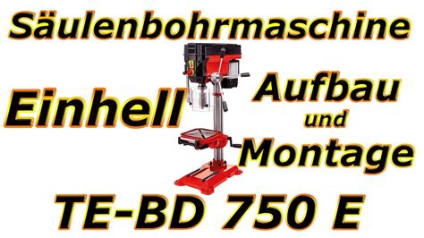 Einhell TE BD 750 E Säulenbohrmaschine Aufbau und Montage mein