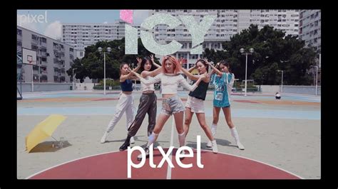 Kpop In Public Challenge Itzy있지 Icy아이씨 Dance Cover By Pixel Hk