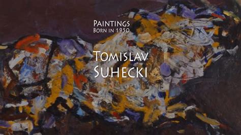 Tomislav Suhecki Paintings YouTube