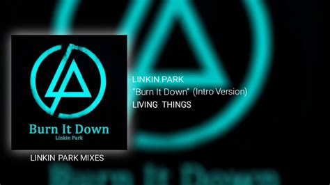 Linkin Park Burn It Down Intro Version Youtube