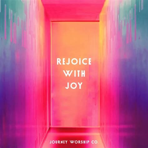 Rejoice With Joy Journey Worship Co