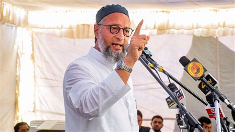 Modi Govt Has Not Learned From Election Results Asaduddin Owaisi