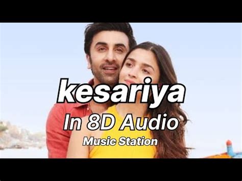 Kesariya D Audio Brahmastra Ranbir Kapoor Alia Bhatt Pritam