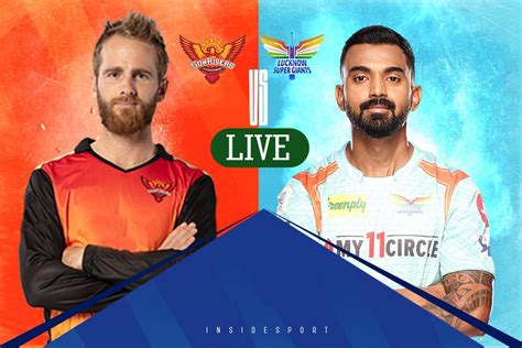 SRH Vs LSG Live Streaming When And Where To Watch IPL 2022 Sunrisers