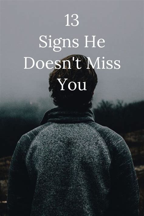 13 Signs He Does Not Miss You In 2023 How To Improve Relationship