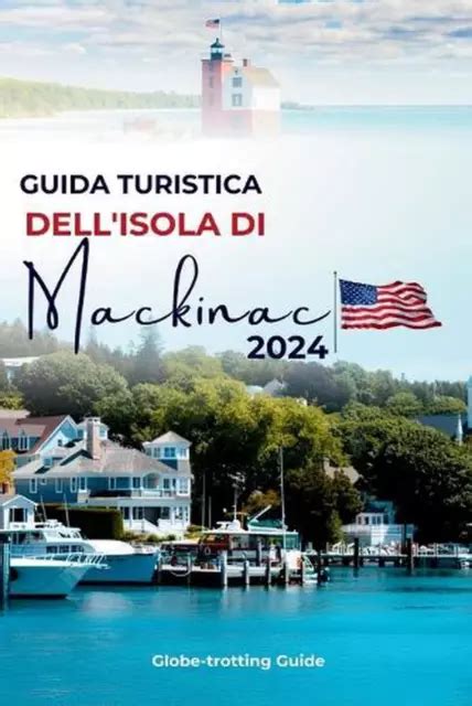 Guida Turistica Dell Isola Di Mackinac Il Percorso Degli Addetti