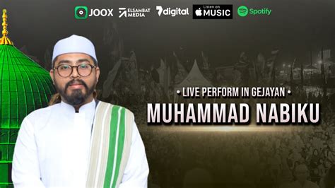 NEWYA ROSULALLAH MUHAMMAD NABIKU EL SAMBAT PARAKAN LIVE GEJAYAN