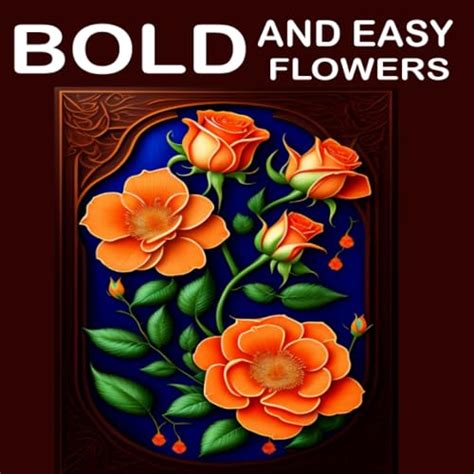 Bold and Easy Large Print Coloring Book: Bloom is a simple and bold coloring book for stress ...