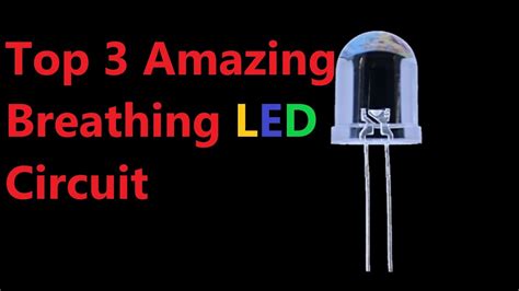 Top 3 Amazing Breathing Led Circuit In One Video Youtube