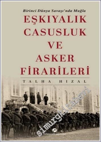 Eşkıyalık Casusluk ve Asker Firarileri : Birinci D…